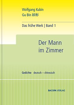 Das frühe Werk. Band 1. Der Mann im Zimmer. Gedichte.