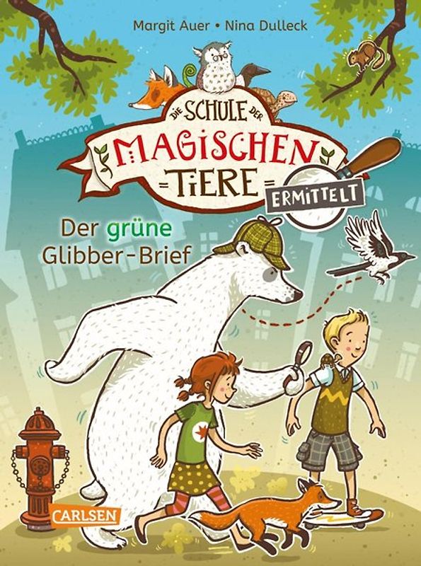 Die Schule der magischen Tiere ermittelt 1: Der grüne Glibber-Brief