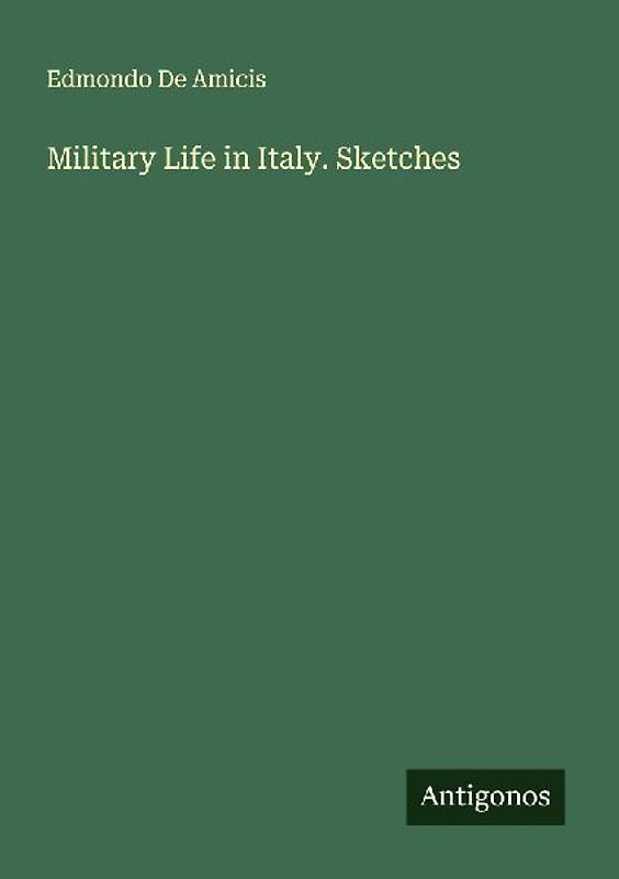 Military Life in Italy. Sketches