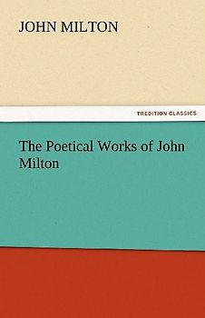 The Poetical Works of John Milton