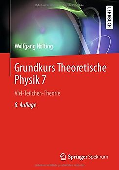 Grundkurs Theoretische Physik 7