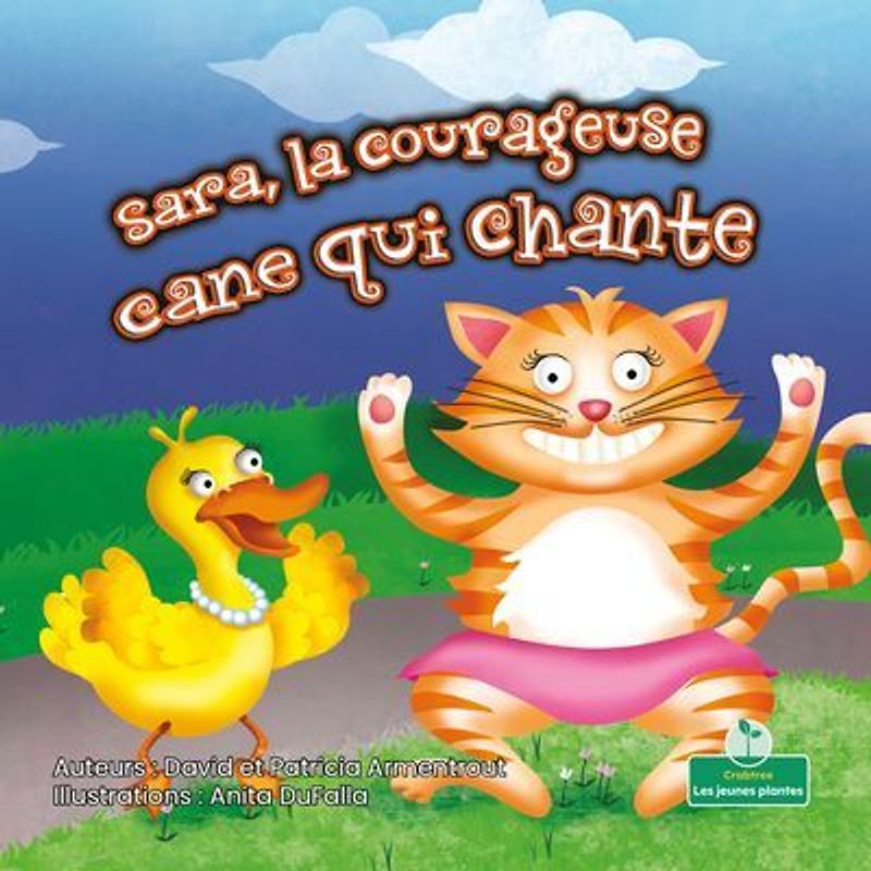 Sara, La Courageuse Cane Qui Chante (Sara, the Brave, Singing Duck)