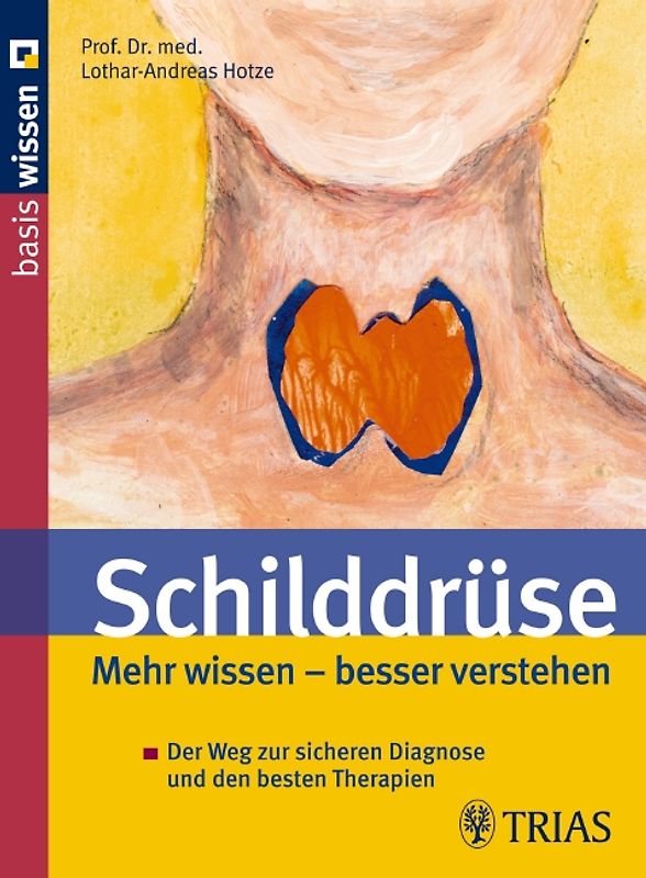 Schilddrüse Mehr wissen - besser verstehen