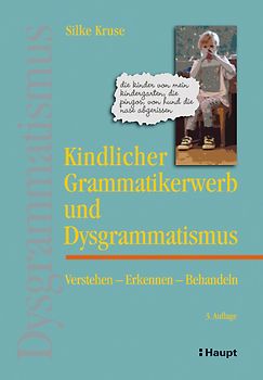 Kindlicher Grammatikerwerb und Dysgrammatismus