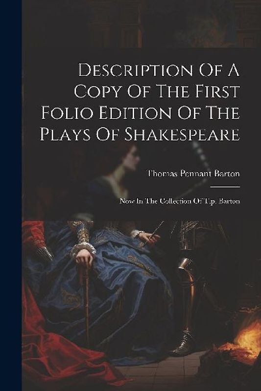 Description Of A Copy Of The First Folio Edition Of The Plays Of Shakespeare