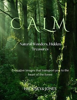 Calm - Forest Coffee Table Book: Wander through the woods and delve into the deep wilderness. Spark conversations with this stylish collection of ... green trees. (Coffee table books photography)