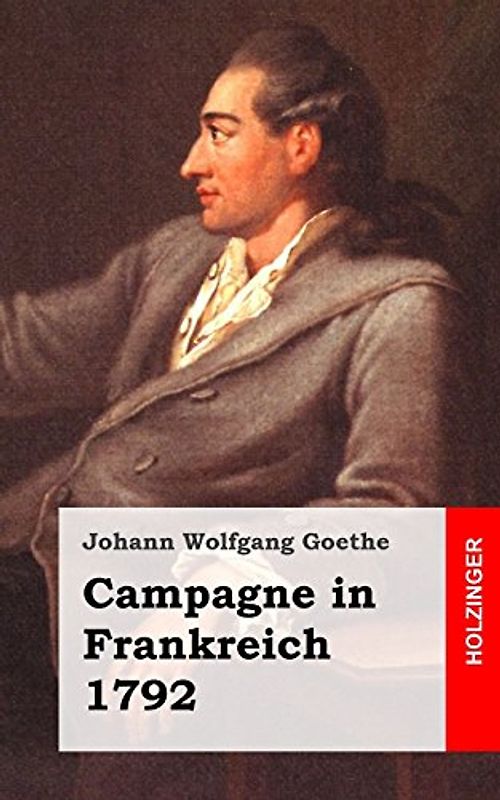 Campagne in Frankreich 1792 - Goethe, Johann Wolfgang