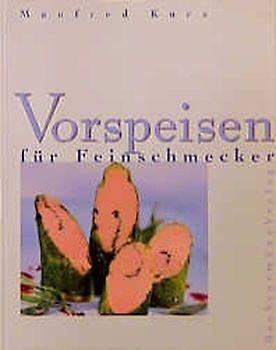 Vorspeisen für Feinschmecker