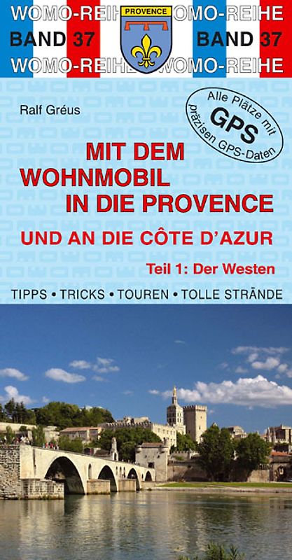 Mit dem Wohnmobil in die Provence und an die Cote d'Azur