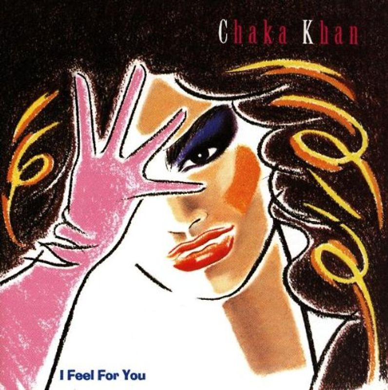 Chaka Khan - I Feel for You