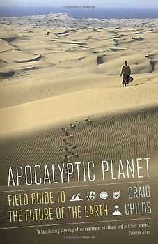 Apocalyptic Planet: A Field Guide to the Future of the Earth (Vintage) - Childs, Craig