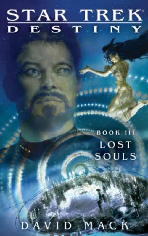 Star Trek: Destiny #3: Lost Souls: Destiny #3: Lost Souls (Star Trek: The Next Generation, Band 3)