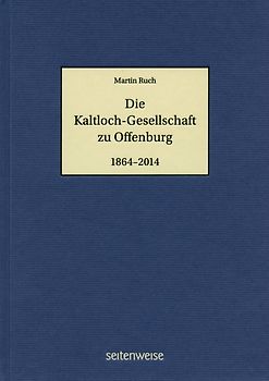Die Kaltloch-Gesellschaft zu Offenburg