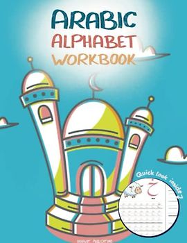 Arabic Alphabet Workbook for Kids: Trace and Practice the Arabic Alphabet
