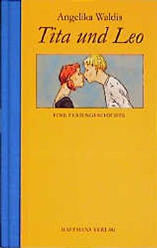 Tita und Leo. Eine Feriengeschichte