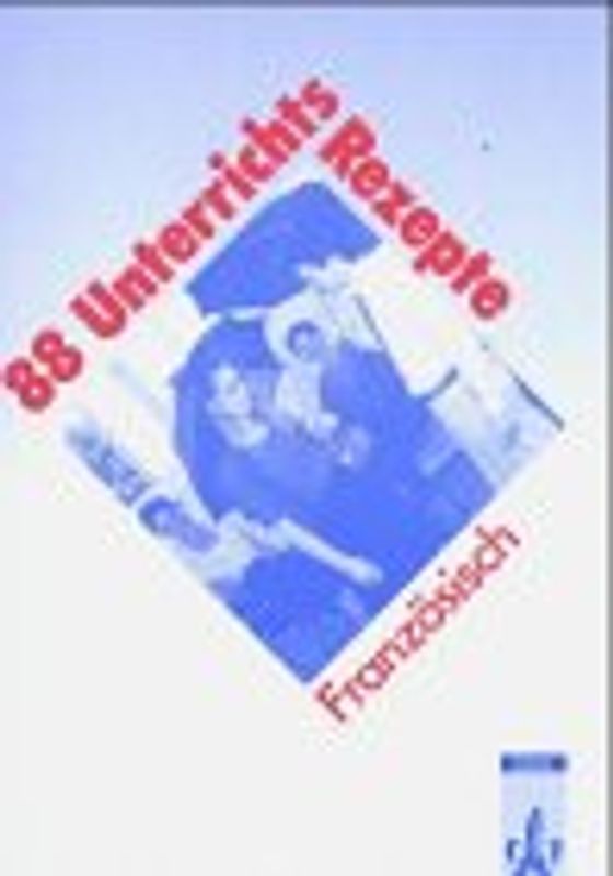 88 Unterrichtsrezepte Französisch