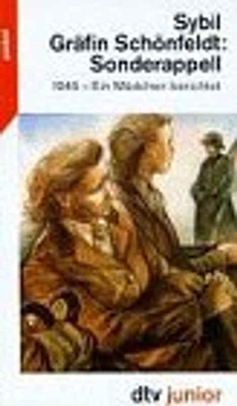 Sonderappell 1945 - Ein Mädchen berichtet