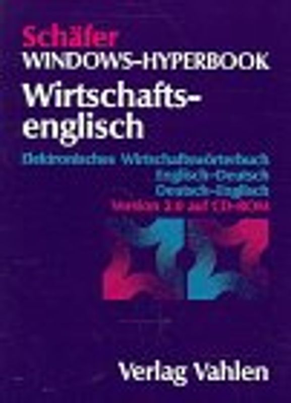 Windows-Hyperbook Wirtschaftsenglisch 2.0. Elektronisches Wirtschaftswörterbuch. Englisch-Deutsch /Deutsch-Englisch