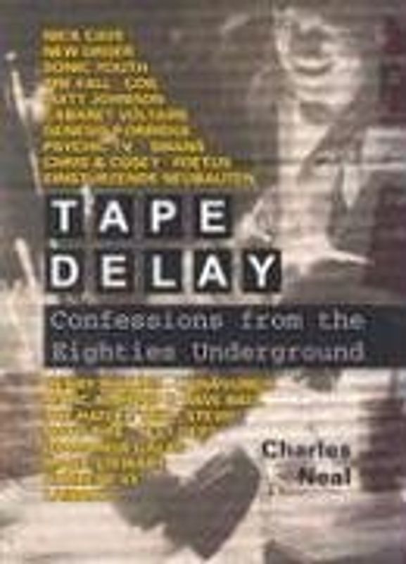 Tape Delay: Confessions from the Eighties Underground