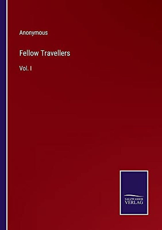 Fellow Travellers: Vol. I