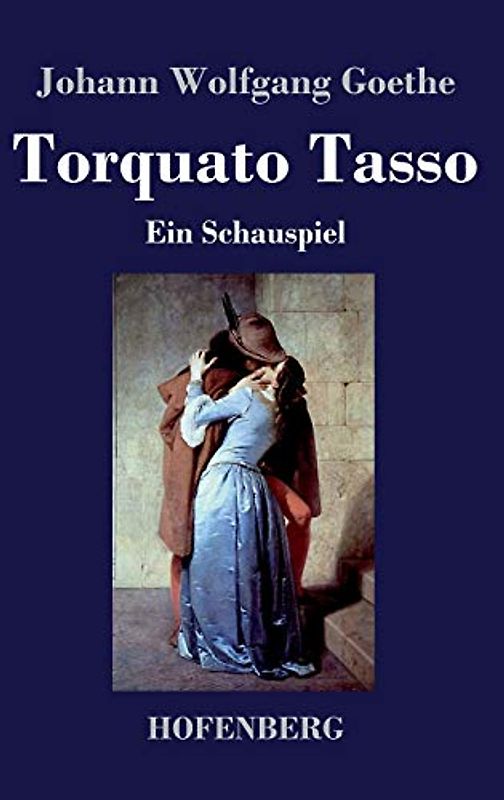 Torquato Tasso: Ein Schauspiel