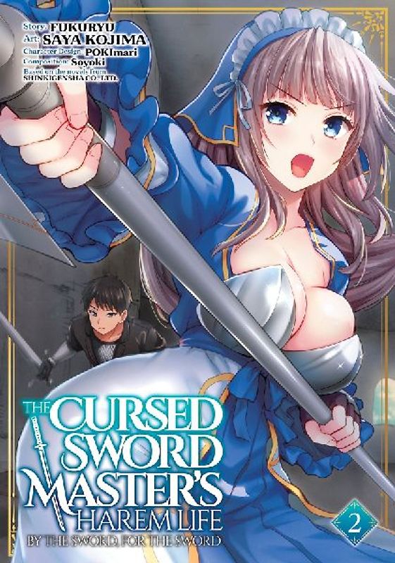 The Cursed Sword Master's Harem Life: By the Sword, for the Sword Vol. 2