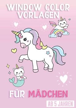 Window Color Vorlagen Kinder XXL A4 - Für kreative Mädchen: Über 60 liebevoll gestaltete und abwechslungsreiche Motive für Kinder und Erwachsene. Mit ... Tierbabys, Meerjungfrau, Katzen & Einhorn