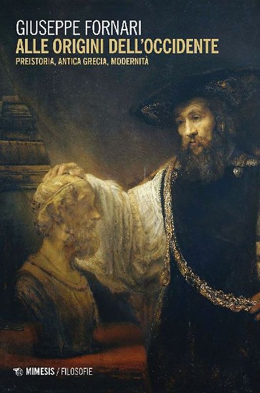 Alle origini dell'Occidente. Preistoria, antica Grecia, modernità
