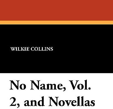 No Name, Vol. 2, and Novellas