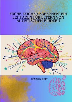 Frühe Zeichen erkennen: Ein Leitfaden für Eltern von autistischen Kindern