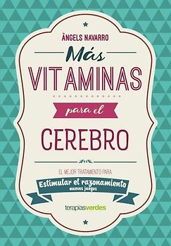 Más vitaminas para el cerebro : razonamiento : el mejor tratamiento para estimular el razonamiento