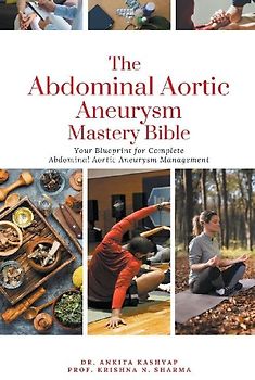 The Abdominal Aortic Aneurysm Mastery Bible