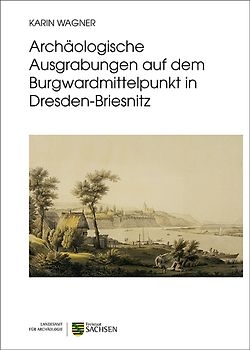 Archäologische Ausgrabungen auf dem Burgwardmittelpunkt in Dresden-Briesnitz