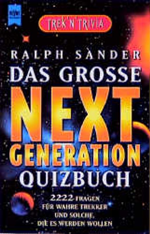 Trek'n Trivia. Das grosse Next Generation Quizbuch. 2222 Fragen für wahre Trekker und solche, die es werden wollen