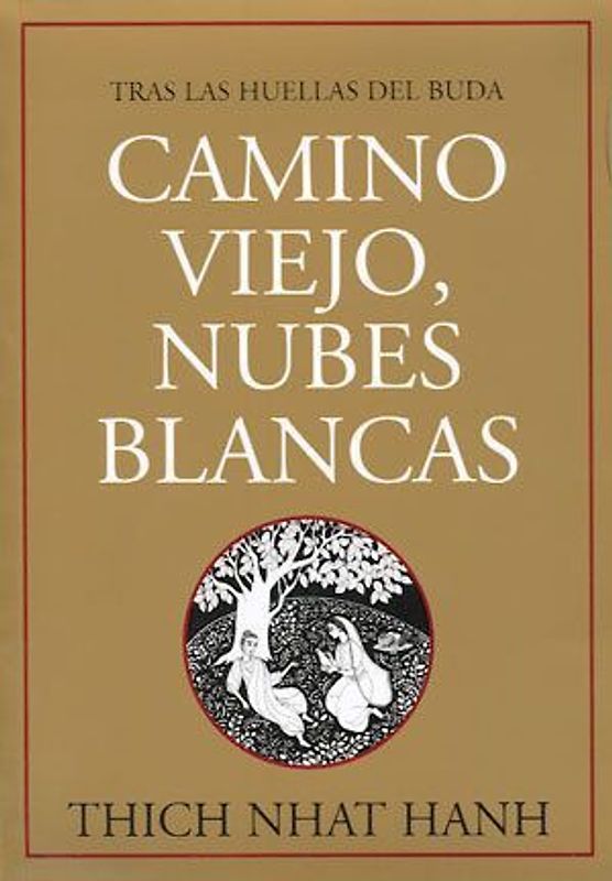 Camino viejo, nubes blancas : tras las huellas del buda