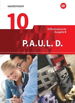 P.A.U.L. D. - Persönliches Arbeits- und Lesebuch Deutsch - Differenzierende Ausgabe für Realschulen und Gemeinschaftsschulen in Baden-Württemberg