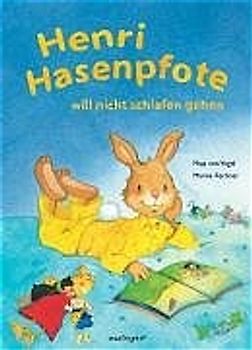 Henri Hasenpfote will nicht schlafen gehen