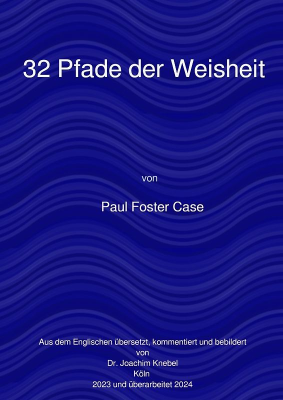 Ein Kurs zur Erreichung des Großen Werks / 32 Pfade der Weisheit