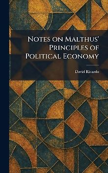 Notes on Malthus' Principles of Political Economy