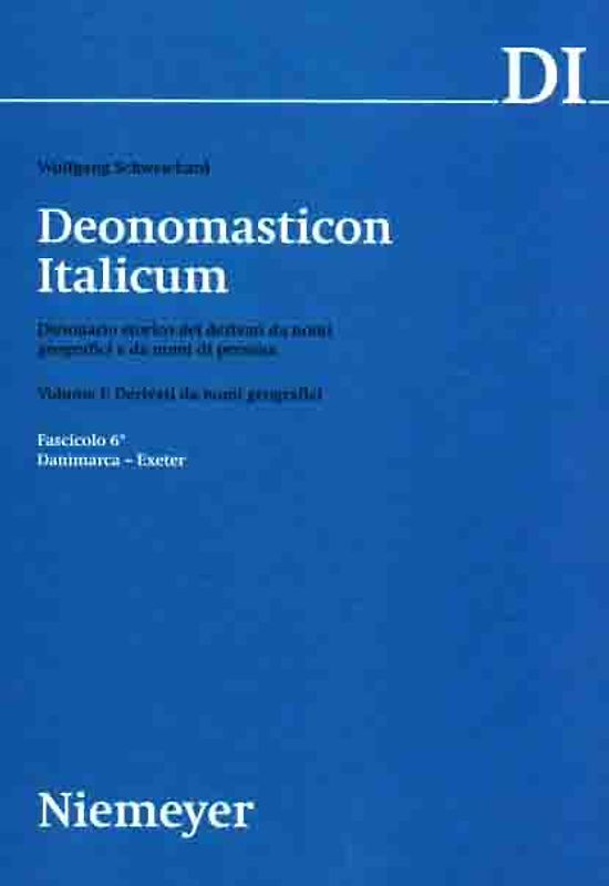 Deonomasticon Italicum (DI). Dizionario storico dei derivati da nomi... / Deonomasticon Italicum (DI). Dizionario storico dei derivati da nomi...