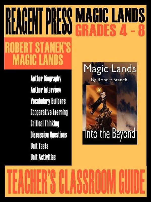 Teacher's Classroom Guide to Robert Stanek's Magic Lands