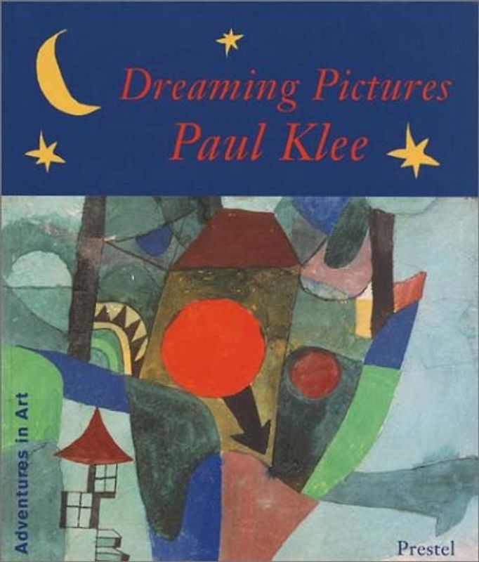 Dreaming Pictures: Paul Klee