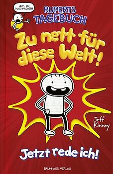 Ruperts Tagebuch - Zu nett für diese Welt!