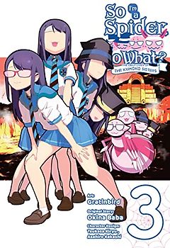 So I'm a Spider, So What? The Daily Lives of the Kumoko Sisters, Vol. 3 (So I'm a Spider, So What? the Daily Lives of the Kumoko Sisters, 3)