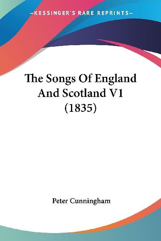 The Songs Of England And Scotland V1 (1835)