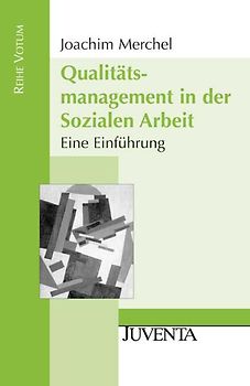Qualitätsmanagement in der Sozialen Arbeit.