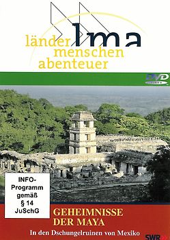 Geheimnisse der Maya - In den Dschungelruinen von Mexiko DVD