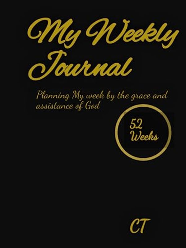My Weekly Journal: Planning My Week by the grace and assistance of God