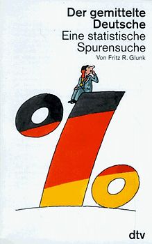 Der gemittelte Deutsche. Eine statistische Spurensuche
