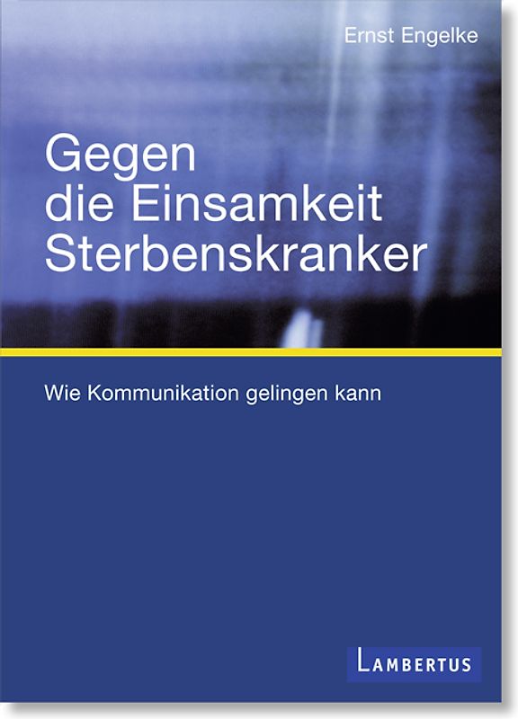 Gegen die Einsamkeit Sterbenskranker